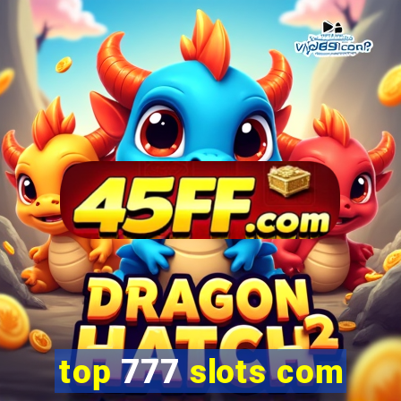 top 777 slots com